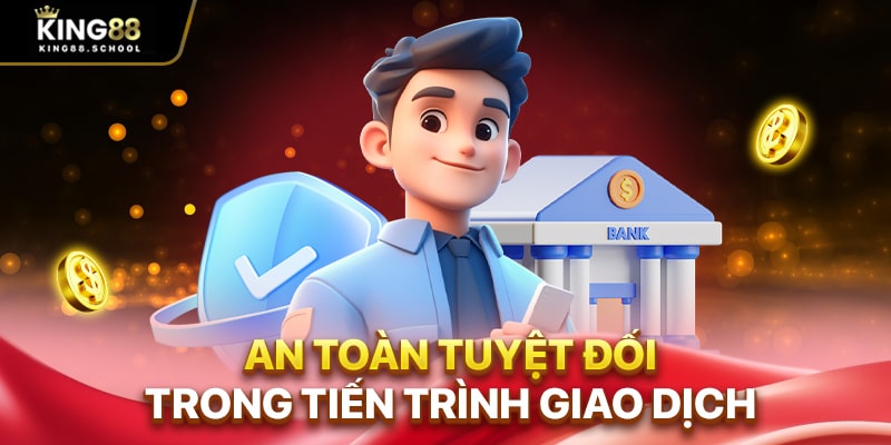 An toàn tuyệt đối trong tiến trình giao dịch