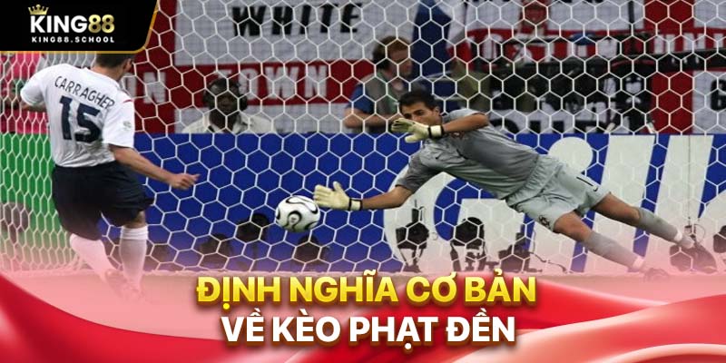 Định nghĩa cơ bản về kèo phạt đền